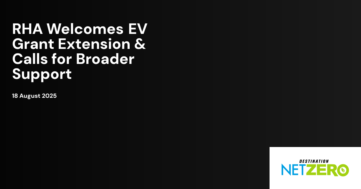 RHA Welcomes EV Grant Extension & Calls for Broader Support ...